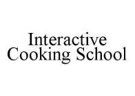 INTERACTIVE COOKING SCHOOL