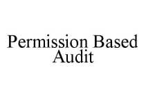 PERMISSION BASED AUDIT