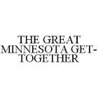 THE GREAT MINNESOTA GET-TOGETHER
