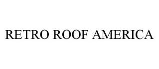 RETRO ROOF AMERICA