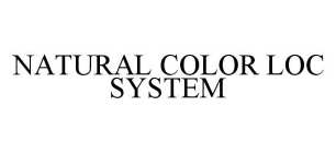 NATURAL COLOR LOC SYSTEM