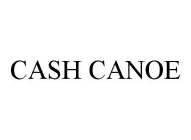 CASH CANOE