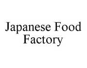JAPANESE FOOD FACTORY