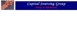 CAPITAL SOURCING GROUP - ONLY IN AMERICA