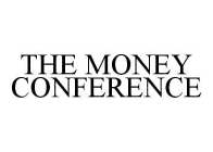 THE MONEY CONFERENCE