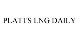 PLATTS LNG DAILY