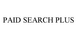 PAID SEARCH PLUS