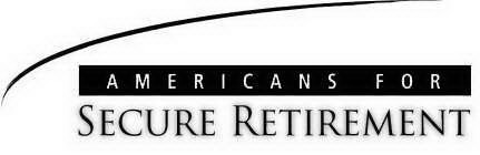 AMERICANS FOR SECURE RETIREMENT