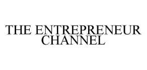 THE ENTREPRENEUR CHANNEL