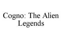 COGNO: THE ALIEN LEGENDS