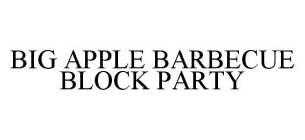 BIG APPLE BARBECUE BLOCK PARTY