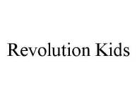 REVOLUTION KIDS