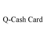 Q-CASH CARD