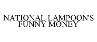 NATIONAL LAMPOON'S FUNNY MONEY