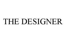 THE DESIGNER