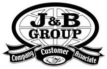 J & B GROUP COMPANY CUSTOMER ASSOCIATE
