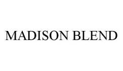 MADISON BLEND