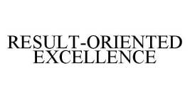 RESULT-ORIENTED EXCELLENCE