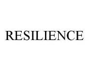 RESILIENCE