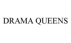 DRAMA QUEENS