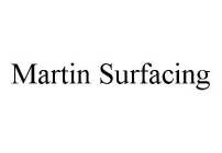 MARTIN SURFACING