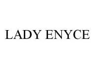 LADY ENYCE