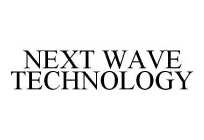 NEXT WAVE TECHNOLOGY