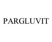 PARGLUVIT