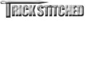 TRICK STITCHED