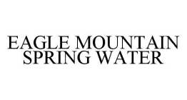 EAGLE MOUNTAIN SPRING WATER