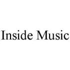 INSIDE MUSIC