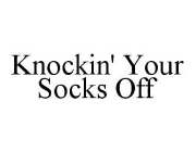KNOCKIN' YOUR SOCKS OFF