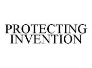 PROTECTING INVENTION