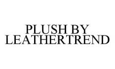 PLUSH BY LEATHERTREND