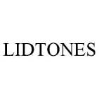 LIDTONES