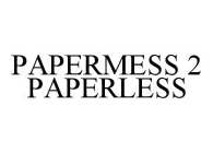 PAPERMESS 2 PAPERLESS