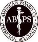 AMERICAN BOARD OF PHYSICIAN SPECIALTIES ABPS
