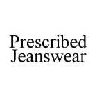 PRESCRIBED JEANSWEAR