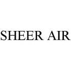 SHEER AIR