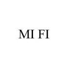 MI FI