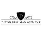 D DIXON RISK MANAGEMENT
