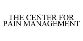 THE CENTER FOR PAIN MANAGEMENT