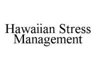 HAWAIIAN STRESS MANAGEMENT