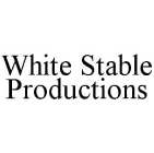 WHITE STABLE PRODUCTIONS