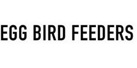 EGG BIRD FEEDER