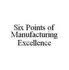 SIX POINTS OF MANUFACTURING EXCELLENCE