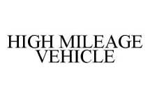 HIGH MILEAGE VEHICLE