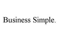 BUSINESS SIMPLE.