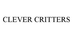 CLEVER CRITTERS