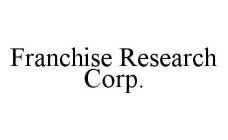FRANCHISE RESEARCH CORP.
